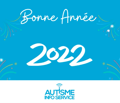 Bonne année 2022 de la part d'Autisme Info Service
