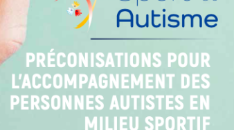 Couverture des préconisations pour l'accompagnement des personnes autistes en milieu sportif